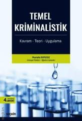 Seçkin Temel Kriminalistik - Mustafa Kaygısız Seçkin Yayınları