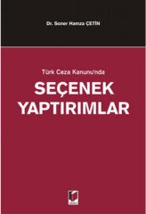 Adalet Türk Ceza Kanunu'nda Seçenek Yaptırımlar - Soner Hamza Çetin Adalet Yayınevi