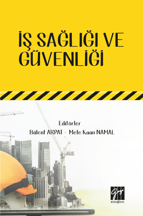 Gazi Kitabevi İş Sağlığı Güvenliği - Bülent Arpat, Mete Kaan Namal Gazi Kitabevi