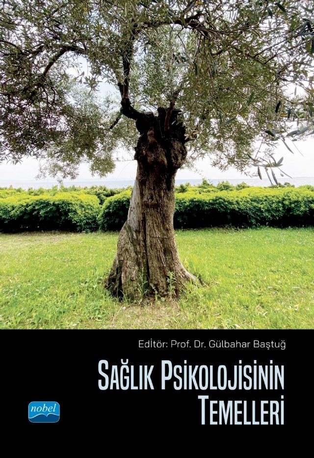 Nobel Sağlık Psikolojisinin Temelleri - Gülbahar Baştuğ Nobel Akademi Yayınları