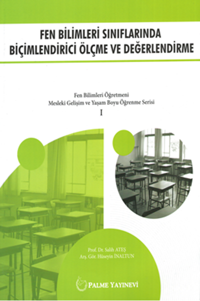 Palme Fen Bilimleri Sınıflarında Biçimlendirici Ölçme ve Değerlendirme - Hüseyin İnaltun, Salih Ateş Palme Akademik Yayınları