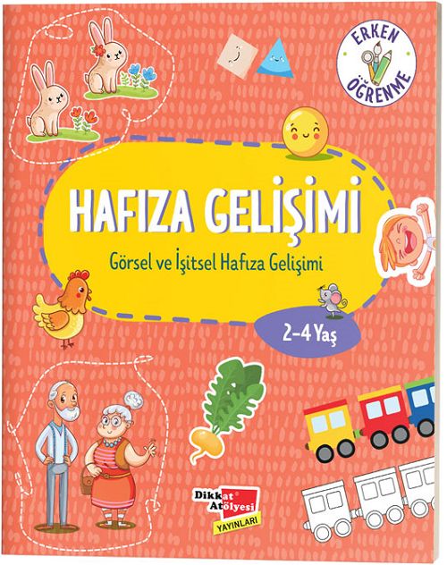 Dikkat Atölyesi Hafıza Gelişimi (Görsel ve İşitsel Hafıza Gelişimi) Dikkat Atölyesi Yayınları