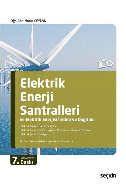 Seçkin Elektrik Enerji Santralleri ve Elektrik Enerjisi İletimi ve Dağıtımı 7. Baskı - Murat Ceylan Seçkin Yayınları