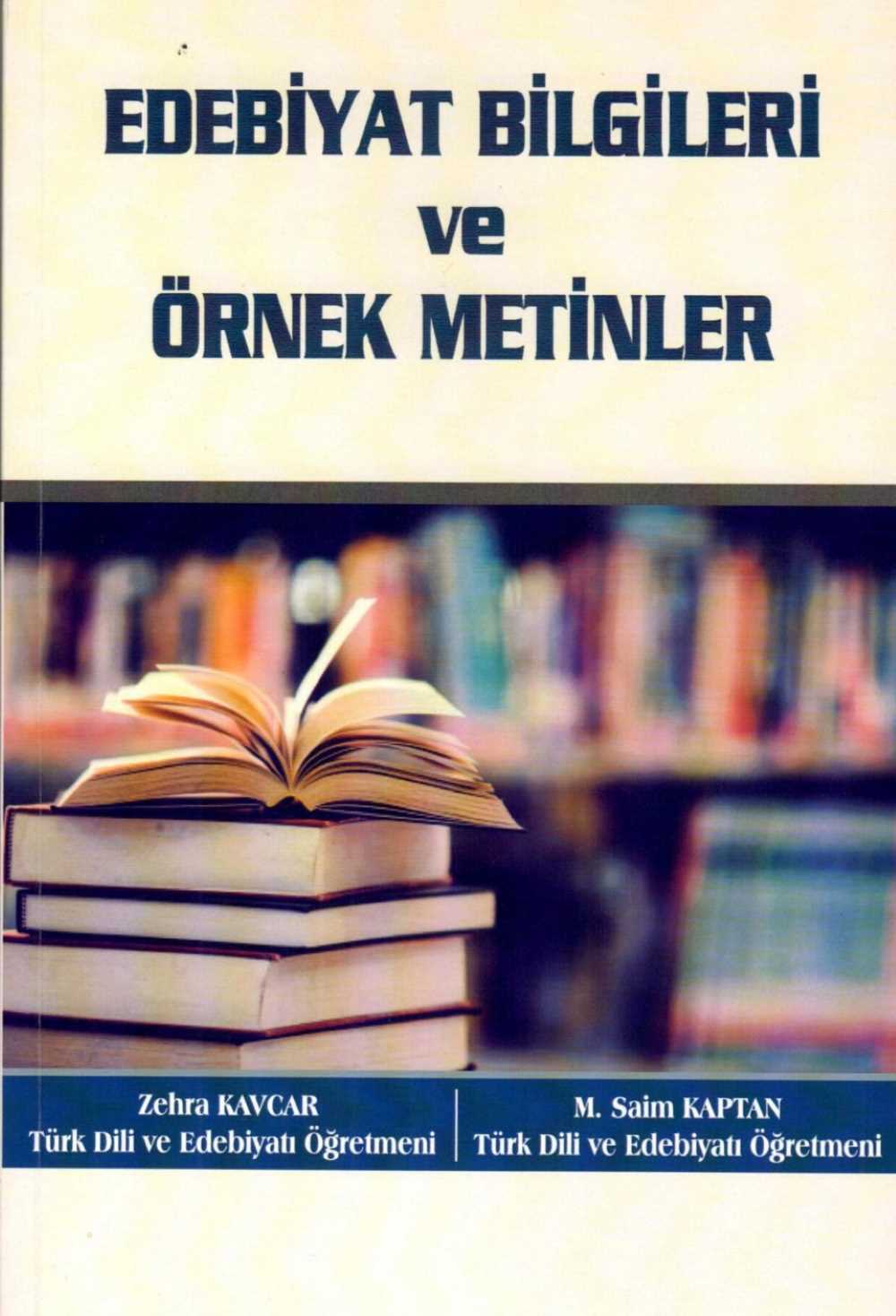 Anı Yayıncılık Edebiyat Bilgileri ve Örnek Metinler - M. Saim Kaptan, Zehra Kavcar Anı Yayıncılık