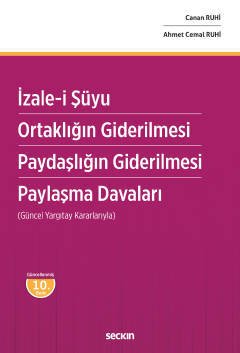 Seçkin İzalei Şüyu, Ortaklığın Giderilmesi, Paylaşma Davaları - Canan Ruhi, Ahmet Cemal Ruhi Seçkin Yayınları