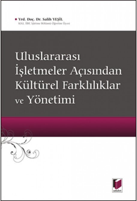 Adalet Uluslararası İşletmeler Açısından Kültürel Farklılıklar ve Yönetimi - Salih Yeşil Adalet Yayınevi