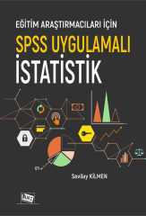 Anı Yayıncılık Eğitim Araştırmacıları İçin SPSS Uygulamalı İstatistik - Sevilay Kilmen Anı Yayıncılık