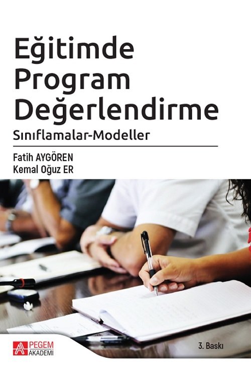 Pegem Eğitimde Program Değerlendirme Sınıflamalar-Modeller Fatih Aygören, Kemal Oğuz Er Pegem Akademi Yayıncılık