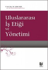 Adalet Uluslararası İş Etiği ve Yönetimi - Salih Yeşil Adalet Yayınevi