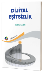 Eğiten Dijital Eşitsizlik - Bediha Şahin Eğiten Kitap