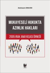 Adalet Mukayeseli Hukukta Azınlık Hakları, 2005 Irak Anayasası Örneği - Abdülazim İbrahim Adalet Yayınevi