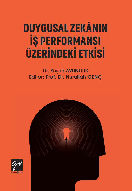 Gazi Kitabevi Duygusal Zekanın İş Performansı Üzerindeki Etkisi - Nurullah Genç Gazi Kitabevi