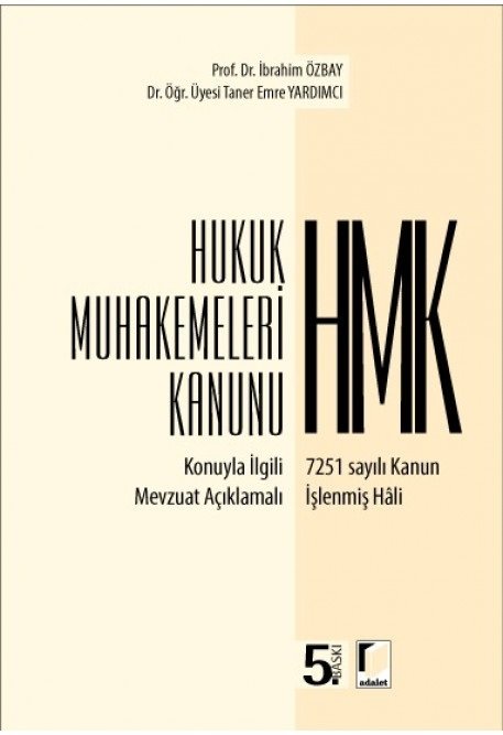 Adalet Hukuk Muhakemeleri Kanunu 5. Baskı - İbrahim Özbay, Taner Emre Yardımcı Adalet Yayınevi