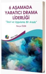 Eğiten Kitap 6 Aşamada Yaratıcı Drama Liderliği - Derya Özer Eğiten Kitap