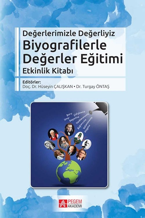 Pegem Biyografilerle Değerler Eğitimi Etkinlik Kitabı Hüseyin Çalışkan, Turgay Öntaş Pegem Akademi Yayıncılık