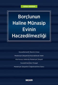 Seçkin Borçlunun Haline Münasip Evinin Haczedilmezliği - Gülfem Akkıran Seçkin Yayınları