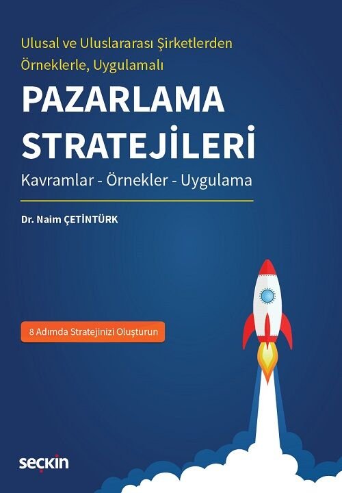 Seçkin Pazarlama Stratejileri - Naim Çetintürk Seçkin Yayınları