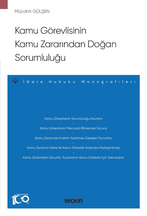 Seçkin Kamu Görevlisinin Kamu Zararından Doğan Sorumluluğu - Mücahit Gülşen Seçkin Yayınları