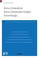 Seçkin Kamu Görevlisinin Kamu Zararından Doğan Sorumluluğu - Mücahit Gülşen Seçkin Yayınları