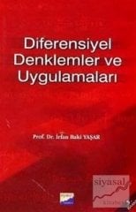 Siyasal Kitabevi Diferensiyel Denklemler ve Uygulamaları - İrfan Baki Yaşar Siyasal Kitabevi Yayınları