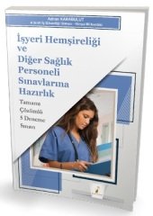 Pelikan İşyeri Hemşireliği ve Diğer Sağlık Personeli 5 Deneme Çözümlü - Aydın Karabulut Pelikan Yayınları