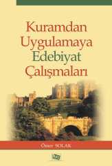 Anı Yayıncılık Kuramdan Uygulamaya Edebiyat Çalışmaları - Ömer Solak Anı Yayıncılık