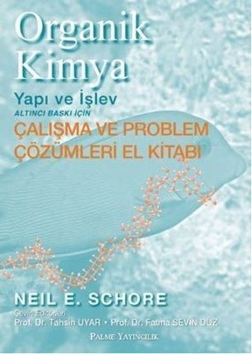 Palme Organik Kimya Yapı ve İşlev Çalışma ve Problem Çözümleri El Kitabı - Tahsin Uyar, Fatma Sevin Düz Palme Akademik Yayınları