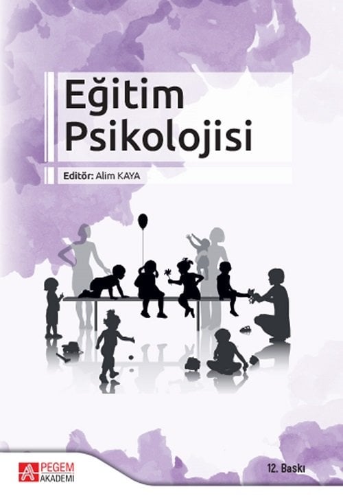 Pegem Eğitim Psikolojisi - Alim Kaya Pegem Akademi Yayıncılık