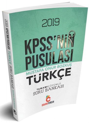 SÜPER FİYAT - Doğru Tercih 2019 KPSS nin Pusulası Türkçe Soru Bankası Çözümlü Mustafa Onur Bozkuş Doğru Tercih Yayınları