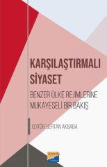 Siyasal Kitabevi Karşılaştırılmalı Siyaset Benzer Ülke Rejimlerine Mukayeseli Bir Bakış - Sertan Akbaba Siyasal Kitabevi Yayınları