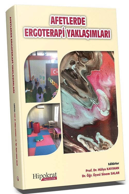 Hipokrat Afetlerde Ergoterapi Yaklaşımları - Hülya Kayıhan, Sinem Salar Hipokrat Kitabevi