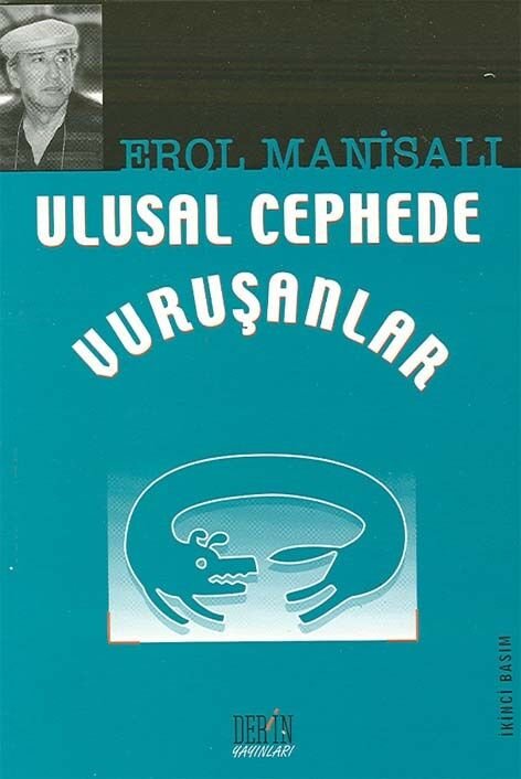 Derin Yayınları Ulusal Cephede Vuruşanlar - Erol Manisalı Derin Yayınları