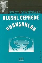 Derin Yayınları Ulusal Cephede Vuruşanlar - Erol Manisalı Derin Yayınları