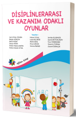 Eğiten Kitap Disiplinlerarası ve Kazanım Odaklı Oyunlar Eğiten Kitap