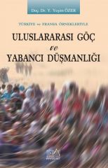 Derin Yayınları Uluslararası Göç ve Yabancı Düşmanlığı - Y. Yeşim Özer Derin Yayınları