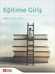 Pegem Eğitime Giriş - Mustafa Güçlü Pegem Akademi Yayıncılık