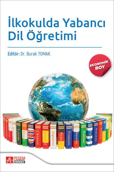 Pegem İlkokulda Yabancı Dil Öğretimi - Burak Tomak Pegem Akademi Yayınları