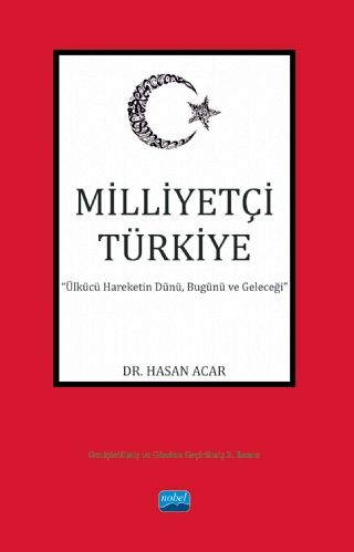 Nobel Milliyetçi Türkiye - Hasan Acar Nobel Akademi Yayınları