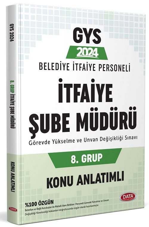 Data 2024 GYS Belediye İtfaiye Personeli İtfaiye Şube Müdürü 8. Grup Konu Anlatımlı Görevde Yükselme Data Yayınları