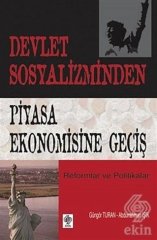 Ekin Devlet Sosyalizminden Piyasa Ekonomisine Geçiş - Güngör Turan, Abdurrahman Işık Ekin Yayınları