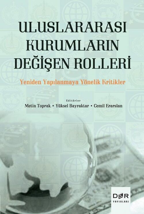 Derin Yayınları Uluslararası Kurumların Değişen Rolleri - Metin Toprak Derin Yayınları