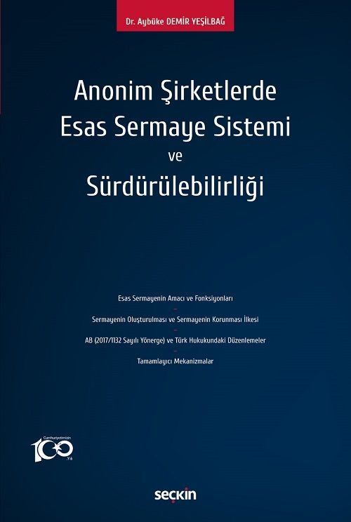 Seçkin Anonim Şirketlerde Esas Sermaye Sistemi ve Sürdürülebilirliği - Aybüke Demir Yeşilbağ Seçkin Yayınları