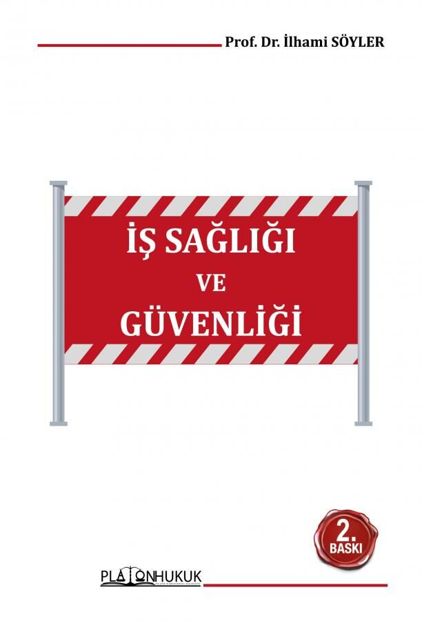 Platon İş Sağlığı ve Güvenliği Ders Kitabı 2. Baskı - İlhami Söyler Platon Hukuk Yayınları