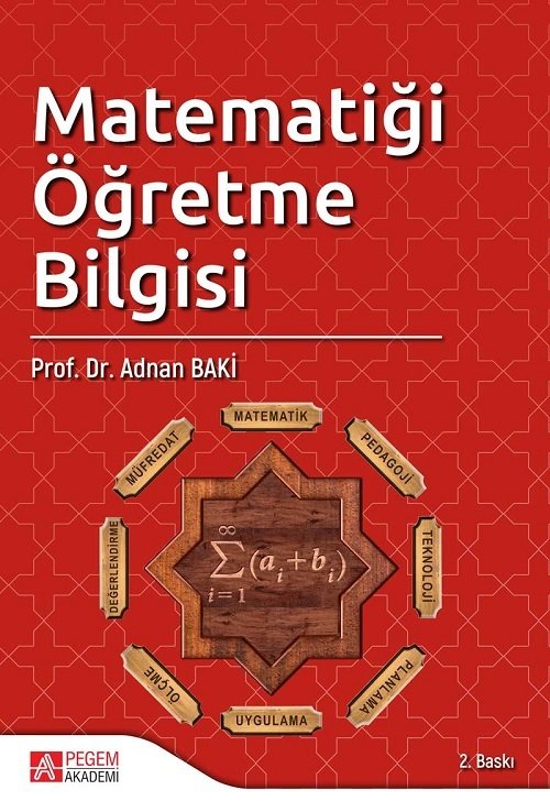 Pegem Matematiği Öğretme Bilgisi - Adnan Baki Pegem Akademi Yayıncılık