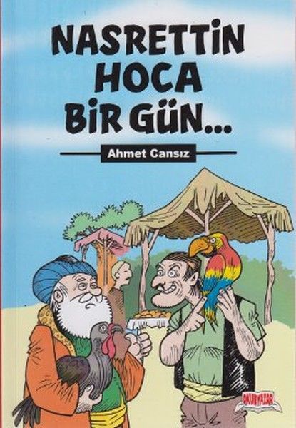 Nasrettin Hoca Bir Gün - Ahmet Cansız Okuryazar Yayınları