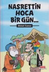 Nasrettin Hoca Bir Gün - Ahmet Cansız Okuryazar Yayınları