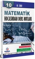 Kurul 10. Sınıf Matematik Hocasından Ders Notları Kurul Yayıncılık