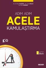 Seçkin Adım Adım Acele Kamulaştırma 2. Baskı - Ali Rıza İlgezdi, Cem Güçlü, Eren Sönmez Seçkin Yayınları