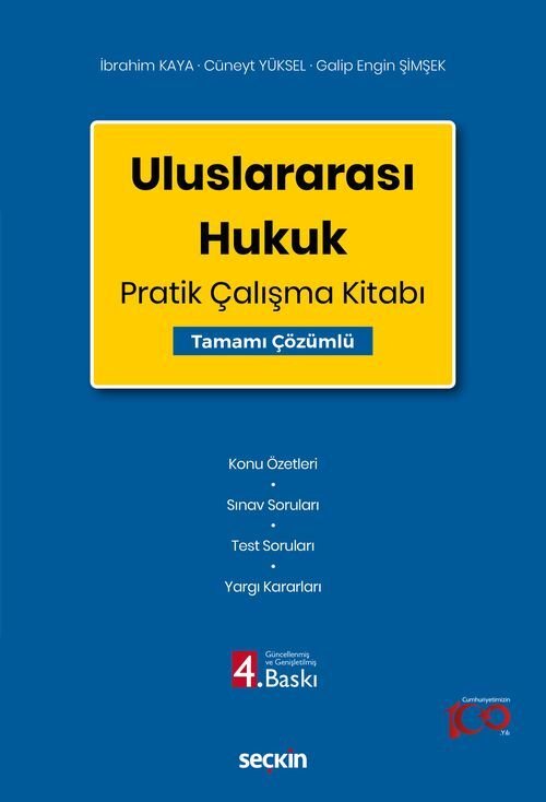 Seçkin Uluslararası Hukuk Pratik Çalışma Kitabı 4. Baskı - İbrahim Kaya, Cüneyt Yüksel, Galip Engin Şimşek Seçkin Yayınları