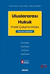 Seçkin Uluslararası Hukuk Pratik Çalışma Kitabı 4. Baskı - İbrahim Kaya, Cüneyt Yüksel, Galip Engin Şimşek Seçkin Yayınları